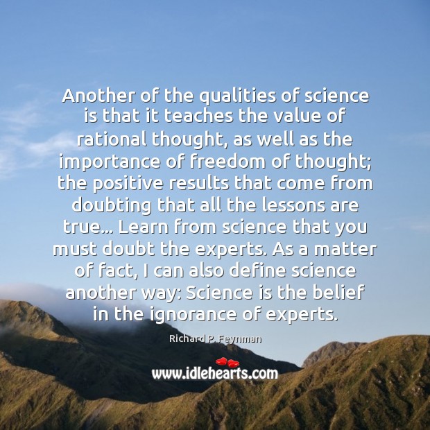 Another of the qualities of science is that it teaches the value Science Quotes Image