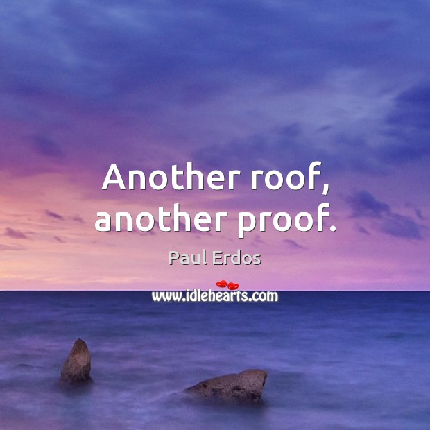 Another roof, another proof. Image