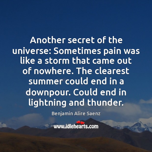 Another secret of the universe: Sometimes pain was like a storm that 
