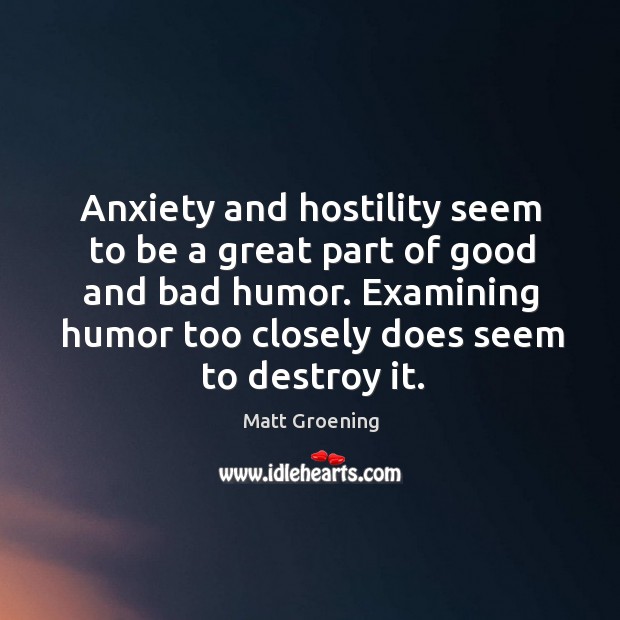 Anxiety and hostility seem to be a great part of good and Image