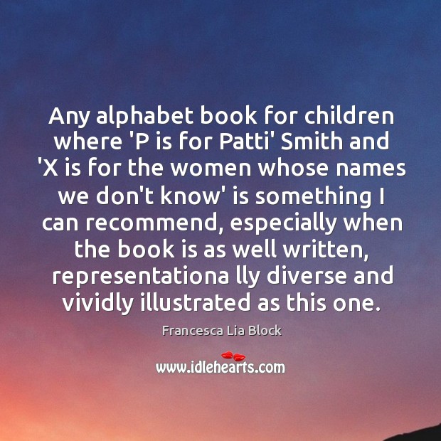 Any alphabet book for children where ‘P is for Patti’ Smith and Image