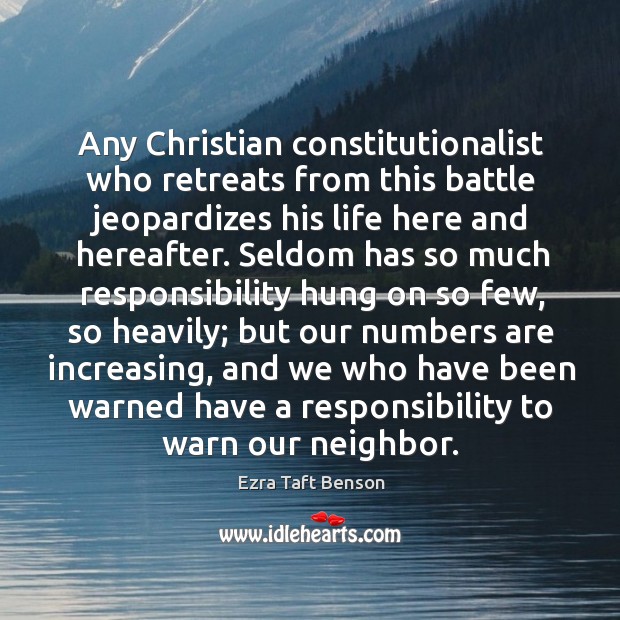 Any Christian constitutionalist who retreats from this battle jeopardizes his life here Image
