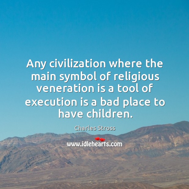 Any civilization where the main symbol of religious veneration is a tool Image