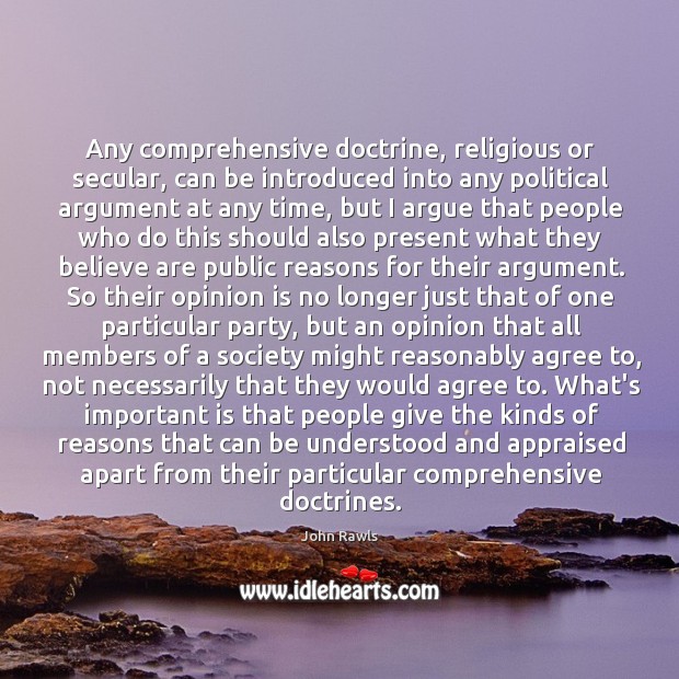 Any comprehensive doctrine, religious or secular, can be introduced into any political Image