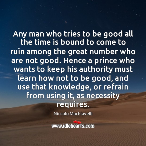 Any man who tries to be good all the time is bound Image