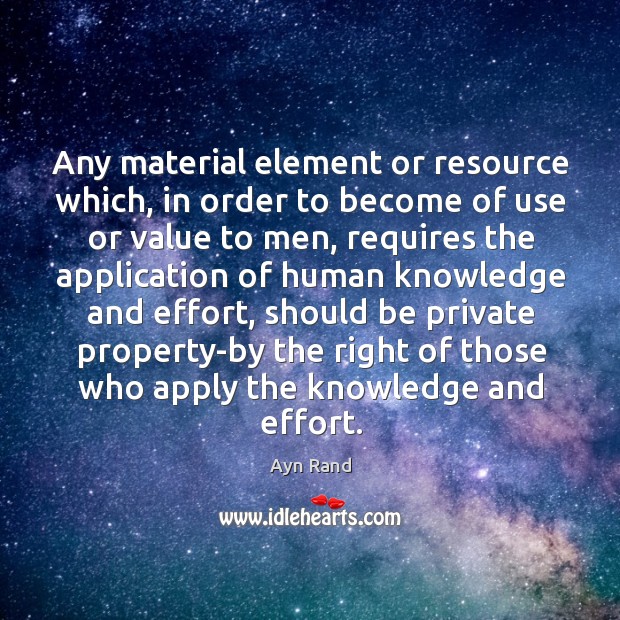 Any material element or resource which, in order to become of use Image