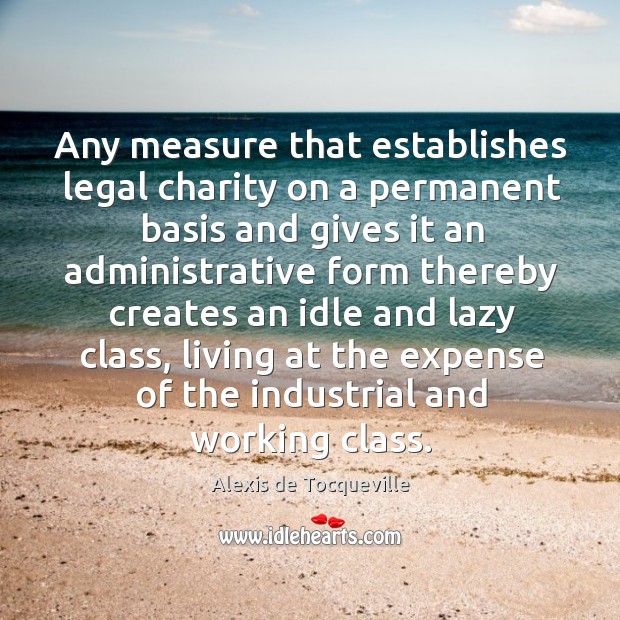 Any measure that establishes legal charity on a permanent basis and gives Image