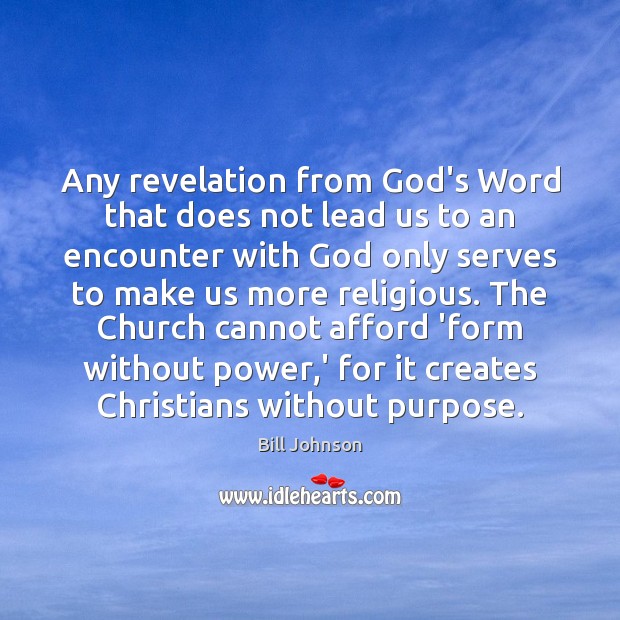 Any revelation from God’s Word that does not lead us to an Image