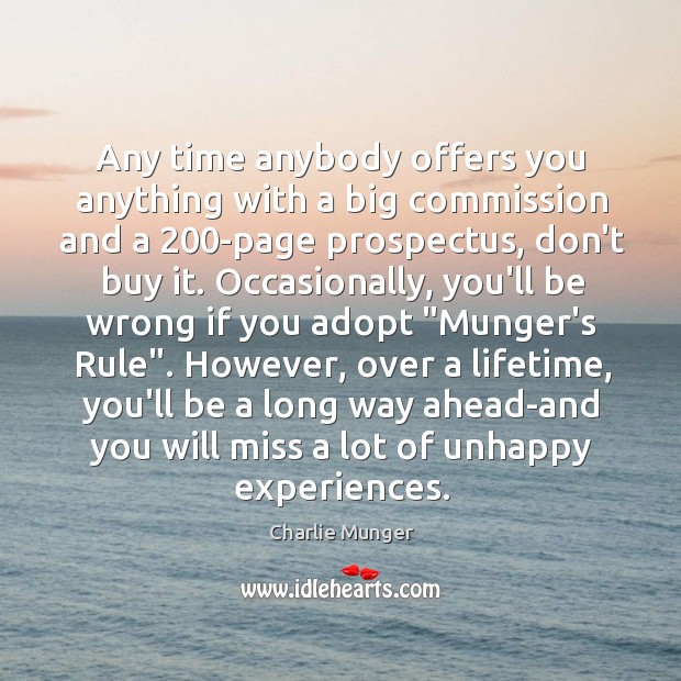 Any time anybody offers you anything with a big commission and a 200 Charlie Munger Picture Quote