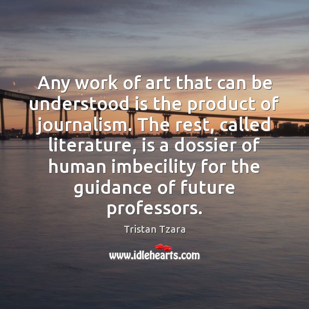 Any work of art that can be understood is the product of Image