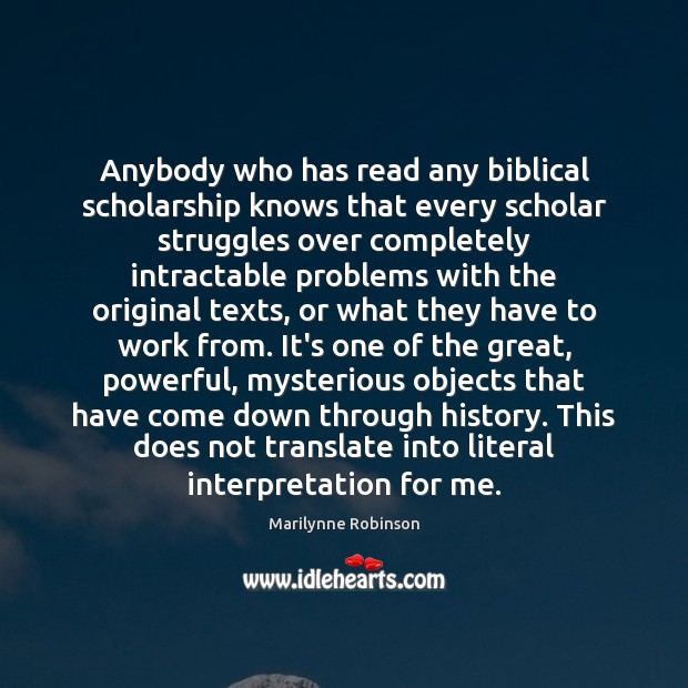 Anybody who has read any biblical scholarship knows that every scholar struggles Image