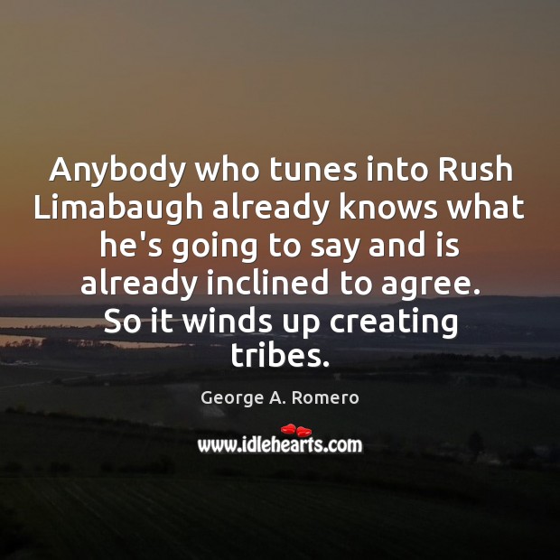 Anybody who tunes into Rush Limabaugh already knows what he’s going to Image