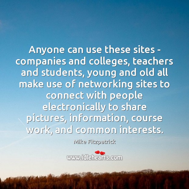 Anyone can use these sites – companies and colleges, teachers and students, Image