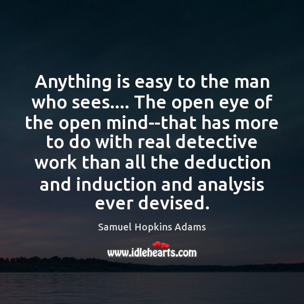 Anything is easy to the man who sees…. The open eye of Image