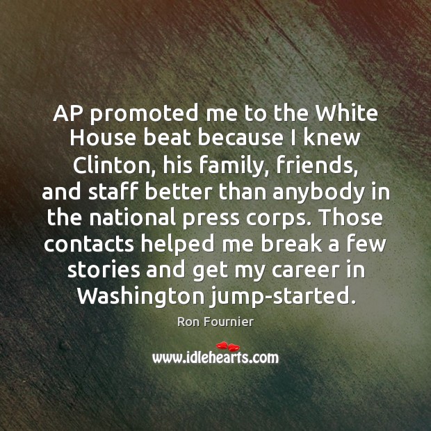 AP promoted me to the White House beat because I knew Clinton, Image