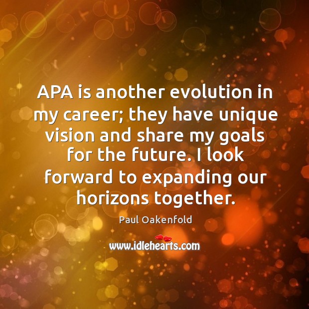 Apa is another evolution in my career; they have unique vision and share my goals for the future. Image