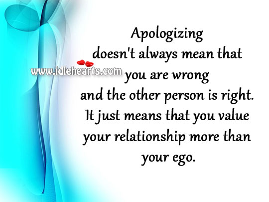 Apologizing doesn’t always mean that you are wrong Image