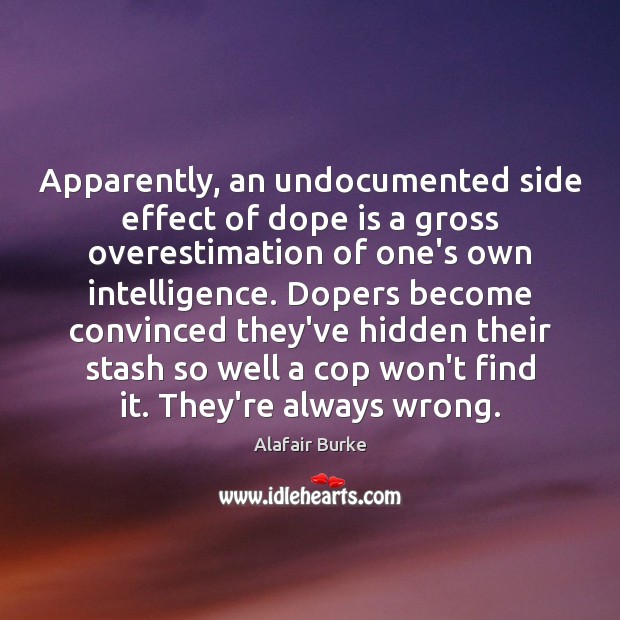Apparently, an undocumented side effect of dope is a gross overestimation of Image