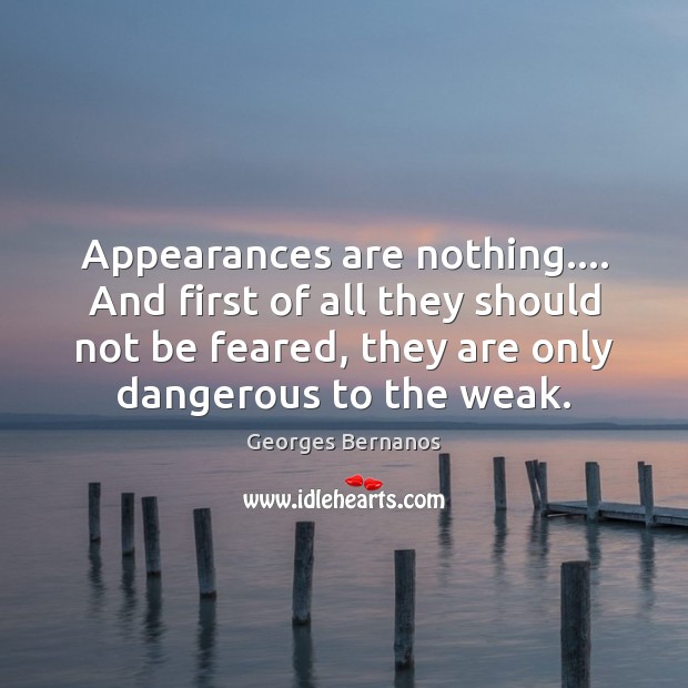 Appearances are nothing…. And first of all they should not be feared, Image