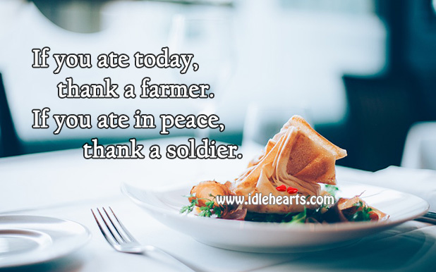 Appreciate the farmers and the soldiers. Image