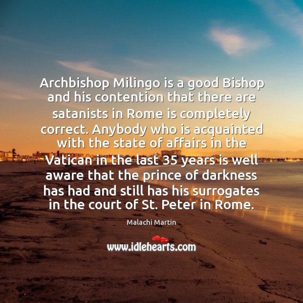 Archbishop Milingo is a good Bishop and his contention that there are 