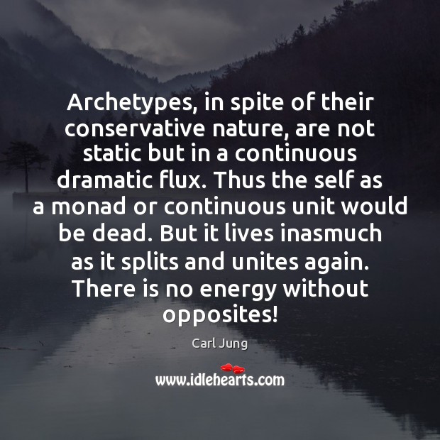 Archetypes, in spite of their conservative nature, are not static but in 