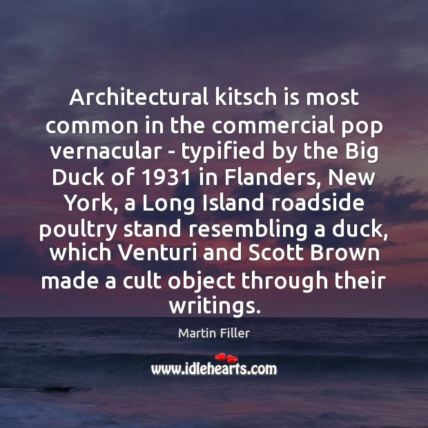 Architectural kitsch is most common in the commercial pop vernacular – typified 