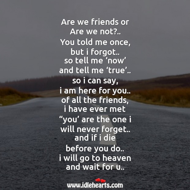 Are we friends or are we not?.. Friendship Messages Image