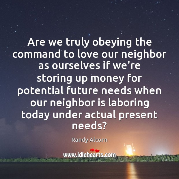 Are we truly obeying the command to love our neighbor as ourselves Image
