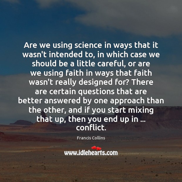 Are we using science in ways that it wasn’t intended to, in Image