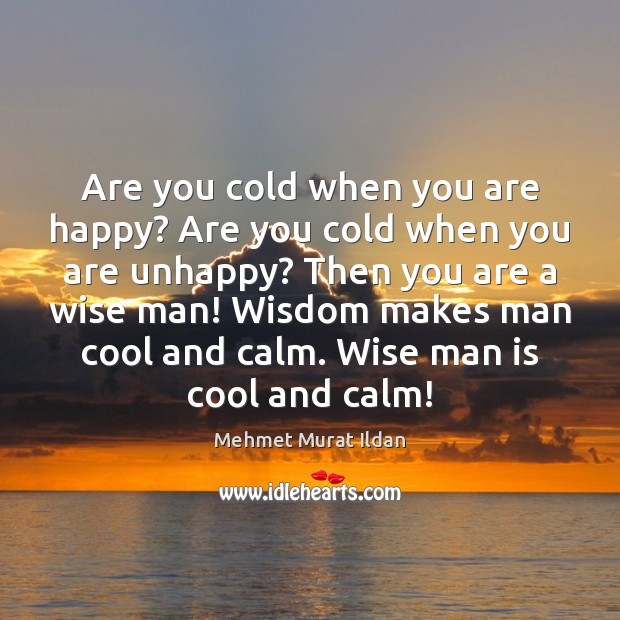 Are you cold when you are happy? Are you cold when you Image