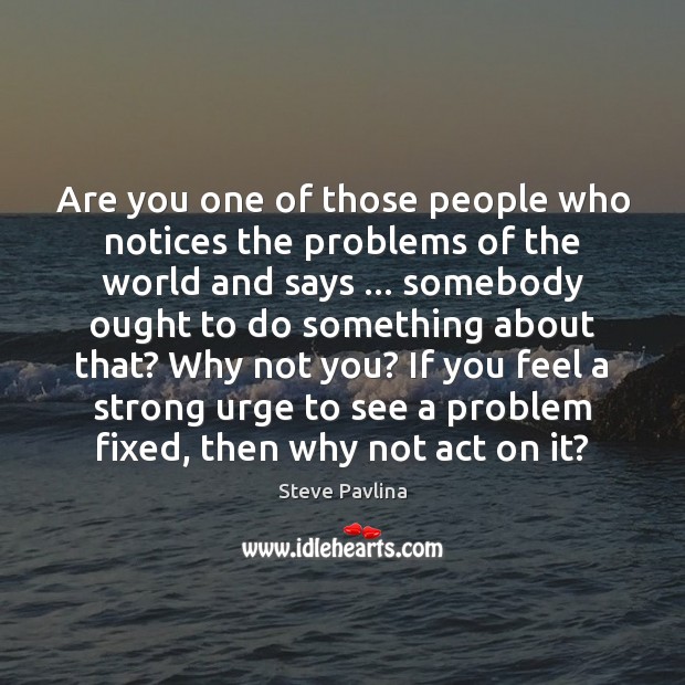 Are you one of those people who notices the problems of the Image
