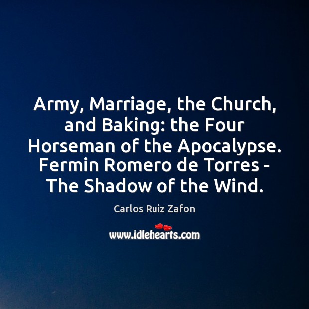 Army, Marriage, the Church, and Baking: the Four Horseman of the Apocalypse. Image