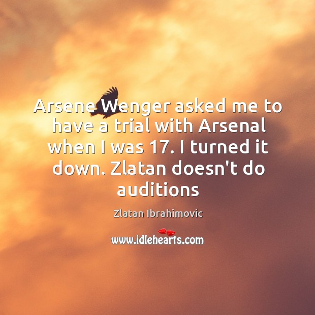 Arsene Wenger asked me to have a trial with Arsenal when I 