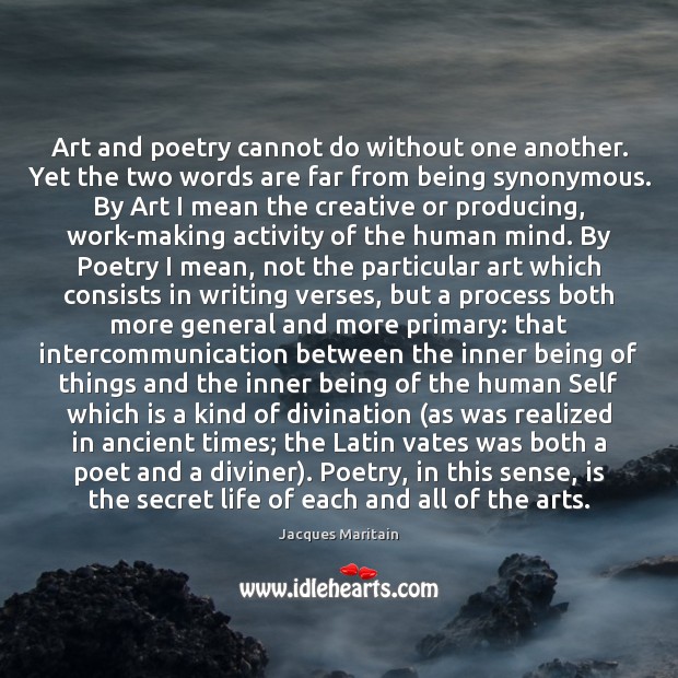 Art and poetry cannot do without one another. Yet the two words Image