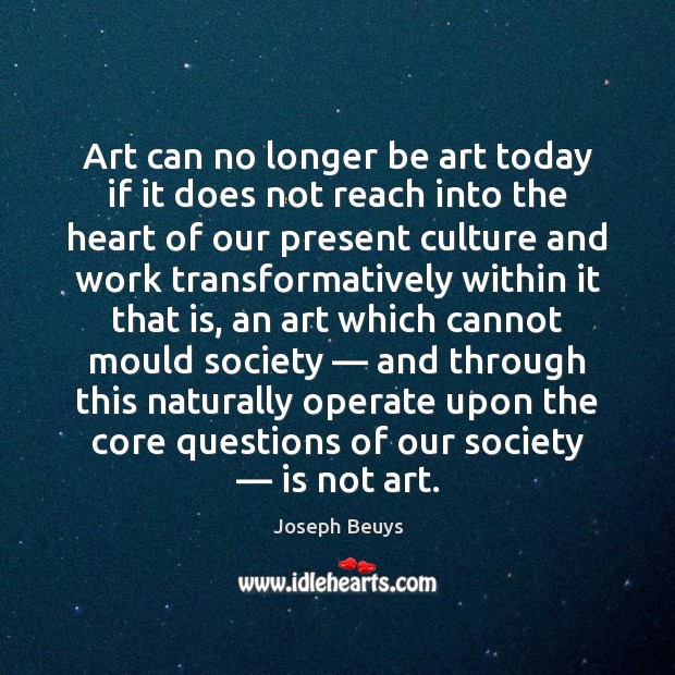 Art can no longer be art today if it does not reach Image