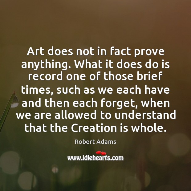 Art does not in fact prove anything. What it does do is Image