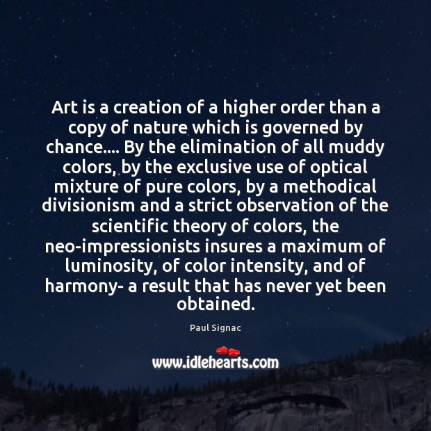 Art is a creation of a higher order than a copy of Chance Quotes Image