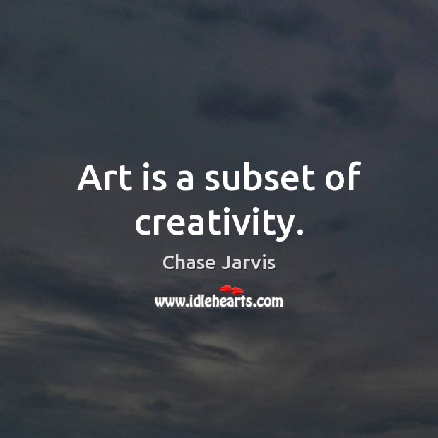 Art is a subset of creativity. Image