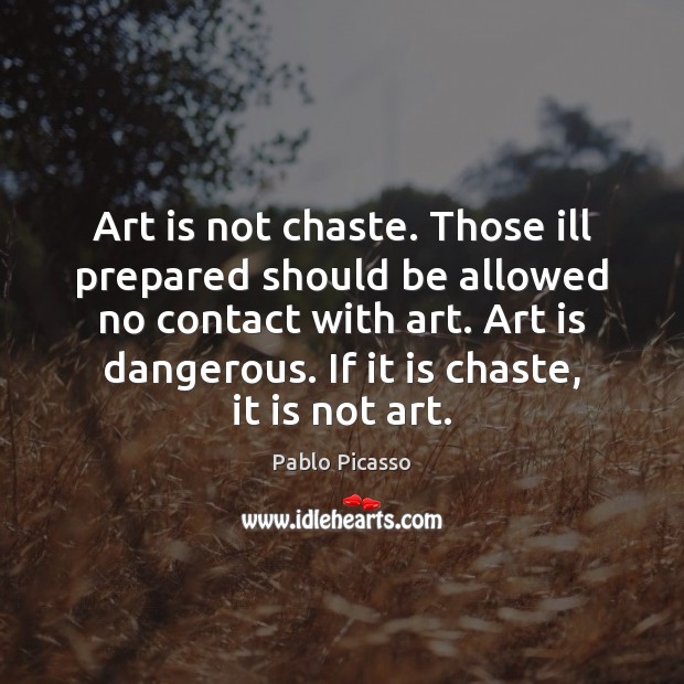 Art is not chaste. Those ill prepared should be allowed no contact Image