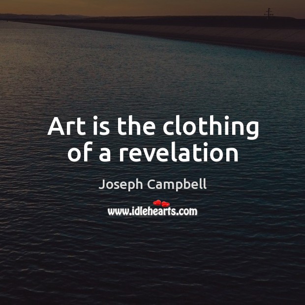 Art is the clothing of a revelation Image