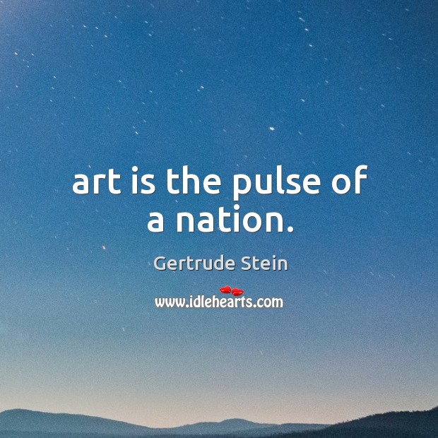 Art is the pulse of a nation. Image