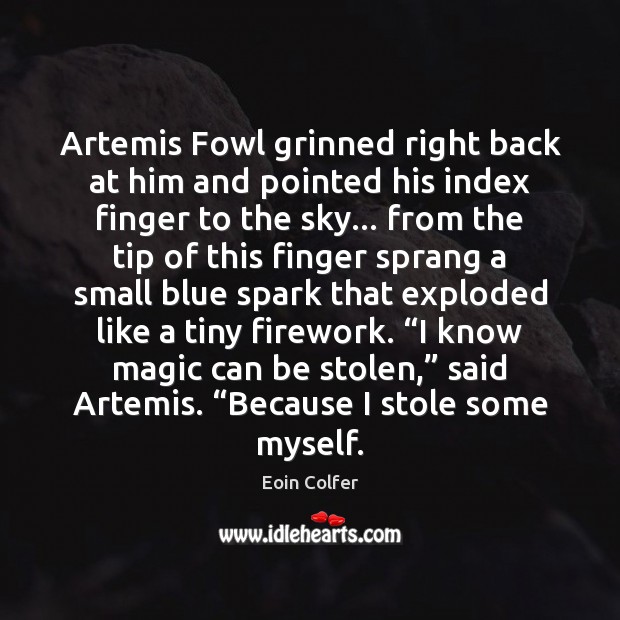 Artemis Fowl grinned right back at him and pointed his index finger Image