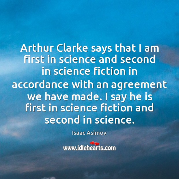 Arthur Clarke says that I am first in science and second in Image