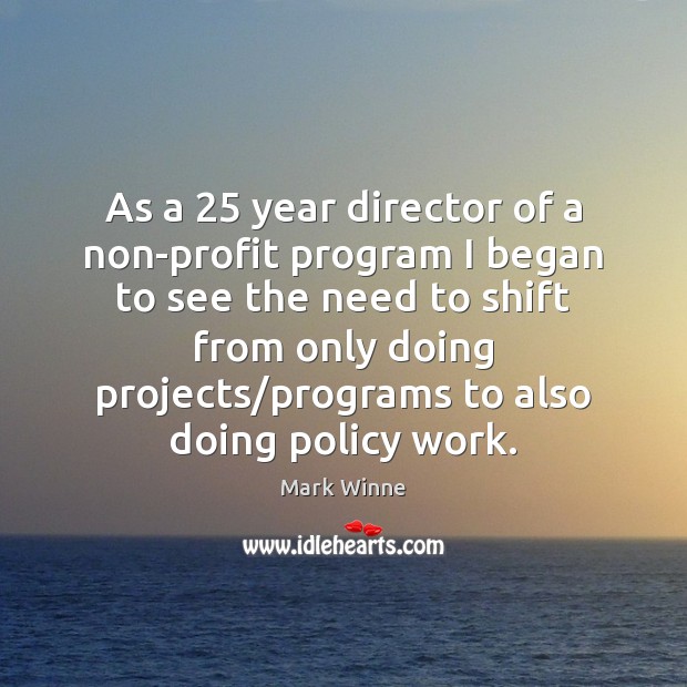 As a 25 year director of a non-profit program I began to see Mark Winne Picture Quote