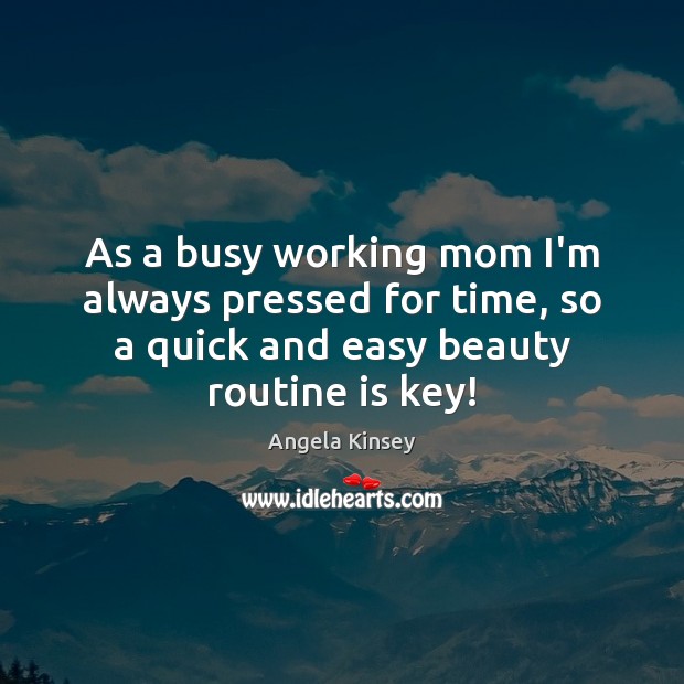 As a busy working mom I’m always pressed for time, so a Image