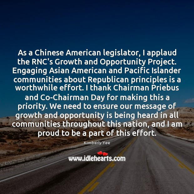 As a Chinese American legislator, I applaud the RNC’s Growth and Opportunity Kimberly Yee Picture Quote