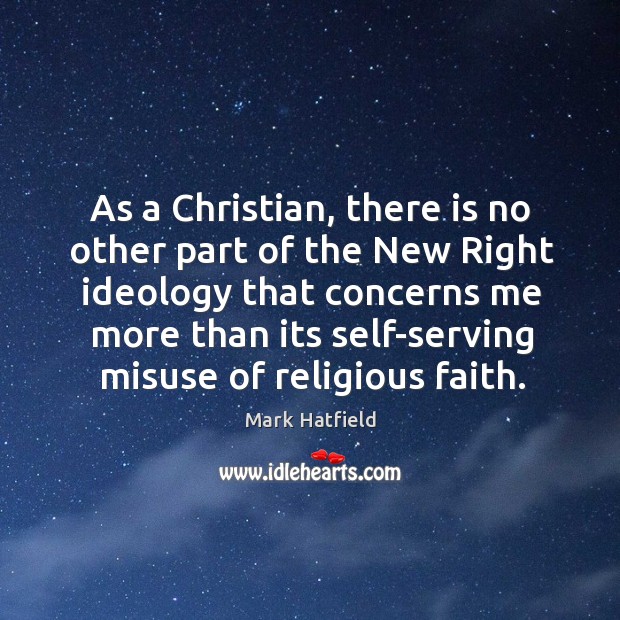 As a christian, there is no other part of the new right ideology that concerns me Image
