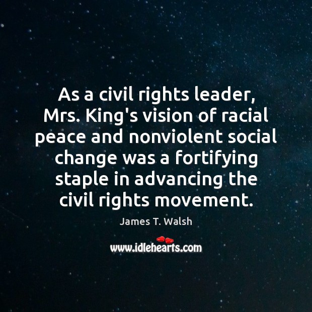 As a civil rights leader, Mrs. King’s vision of racial peace and Image
