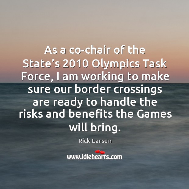 As a co-chair of the state’s 2010 olympics task force, I am working to make sure our Image